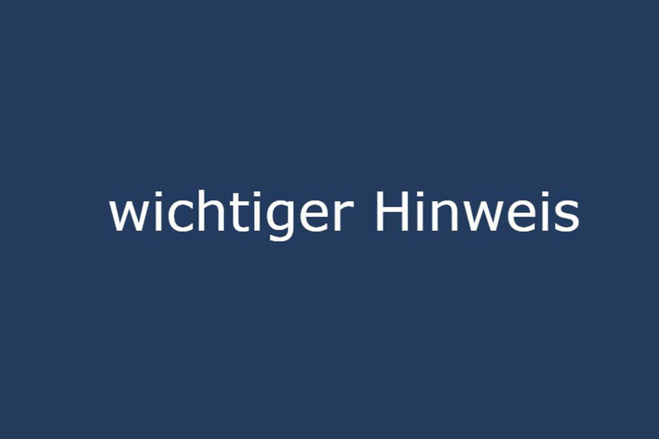 weißer Schriftzug "wichtiger Hinweis" auf dunkelblauem Hintergrund