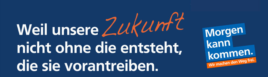 Blauer Hintergrund mit Text "Weil unsere Zukunft nicht ohne die entsteht, die sie vorantreiben"
