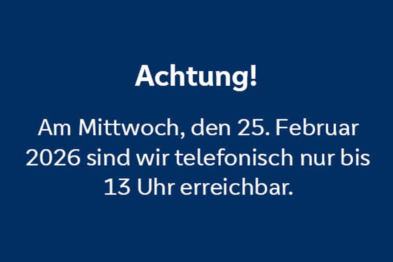 Hinweis zur telefonischen Erreichbarkeit der Bank am 25.2.2025