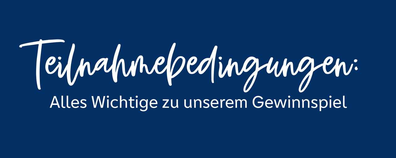 blauer Hintergrund mit weißer Schrift: Teilnahmebedingungen