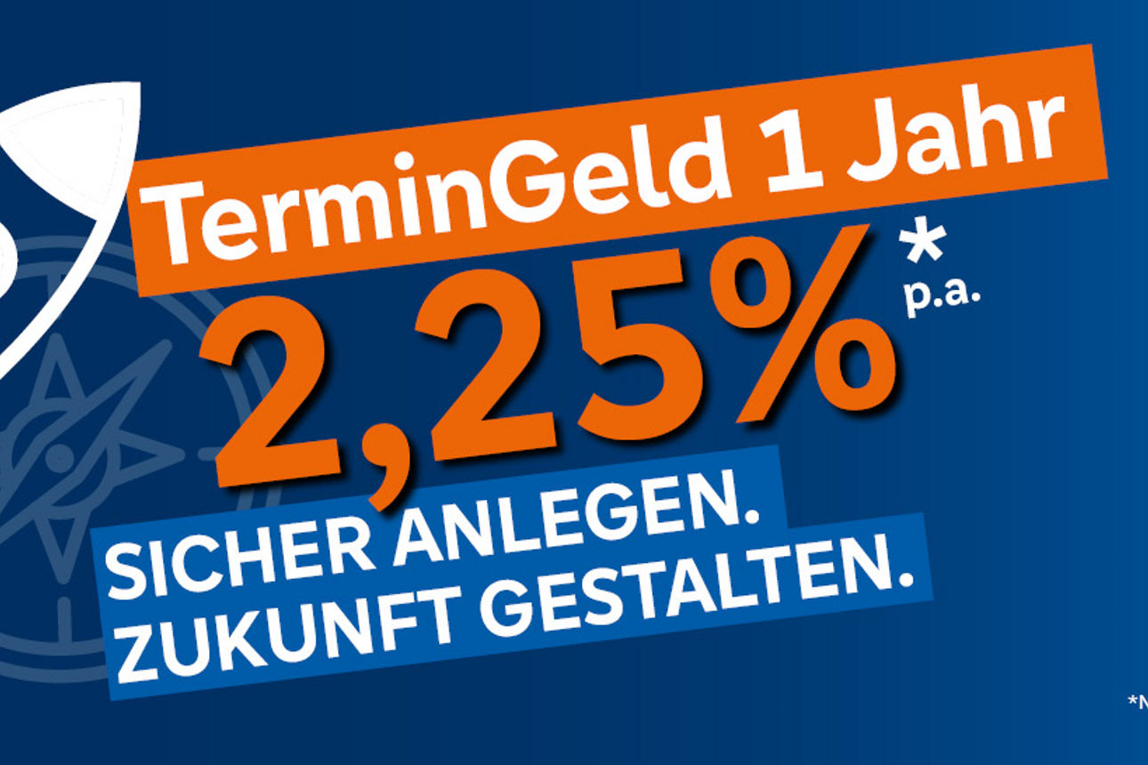 TerminGeld 1 Jahr 2,25 % p.a. nur für Mitglieder - Sicher anlegen. Zukunft gestalten. 