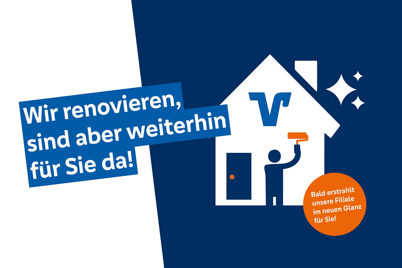 Umbau der Filiale: Wir renovieren, sind aber weiterhin für Sie da! 