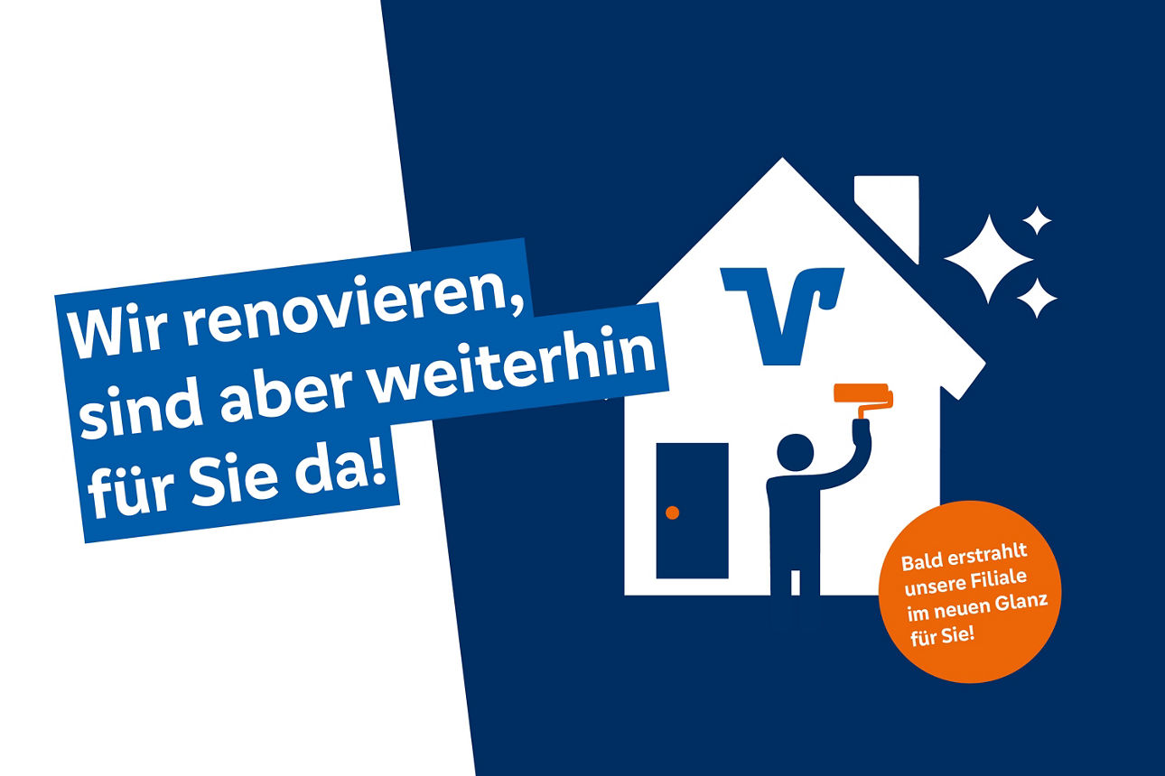 Umbau der Filiale: Wir renovieren, sind aber weiterhin für Sie da! 
