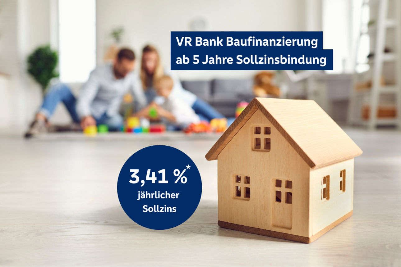 Foto: Holzhaus & Familie - Text: VR Bank Baufinanzierung ab 5 Jahre Sollzinsbindung (längere Laufzeiten sind möglich) 3,41%*