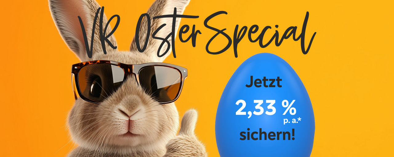 Osterhase mit Sonnenbrille zeigt Daumen hoch. Text VR OsterSpecial. Blaues großes Osterei mit Text "Jetzt 2,33 % p. a. * sichern!".