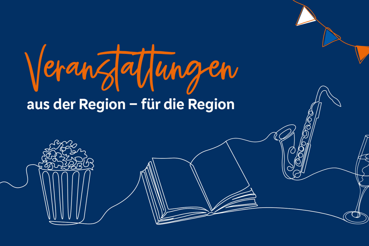 Schriftzug: Veranstaltungen aus der Region - für die Region