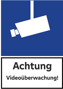 Hinweisschild "Achtung Videoüberwachung!"