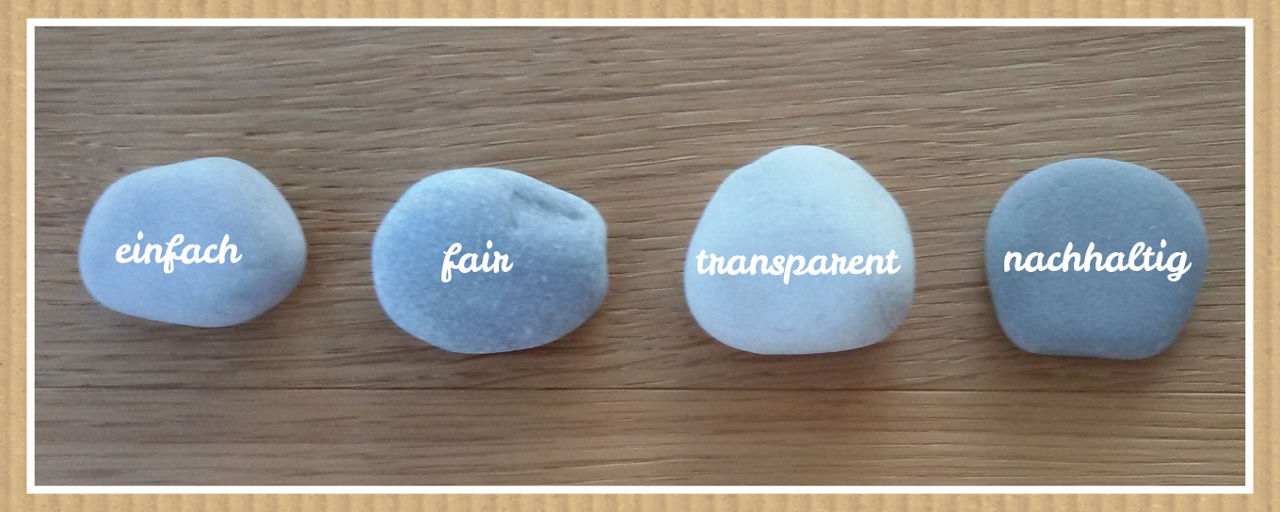 Steine mit einfach, fair, transparent, nachhaltig