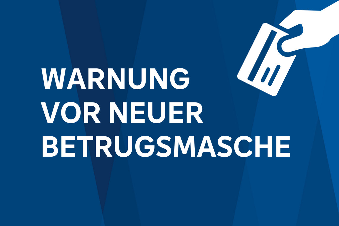 Warnung vor neuer Betrugsmasche