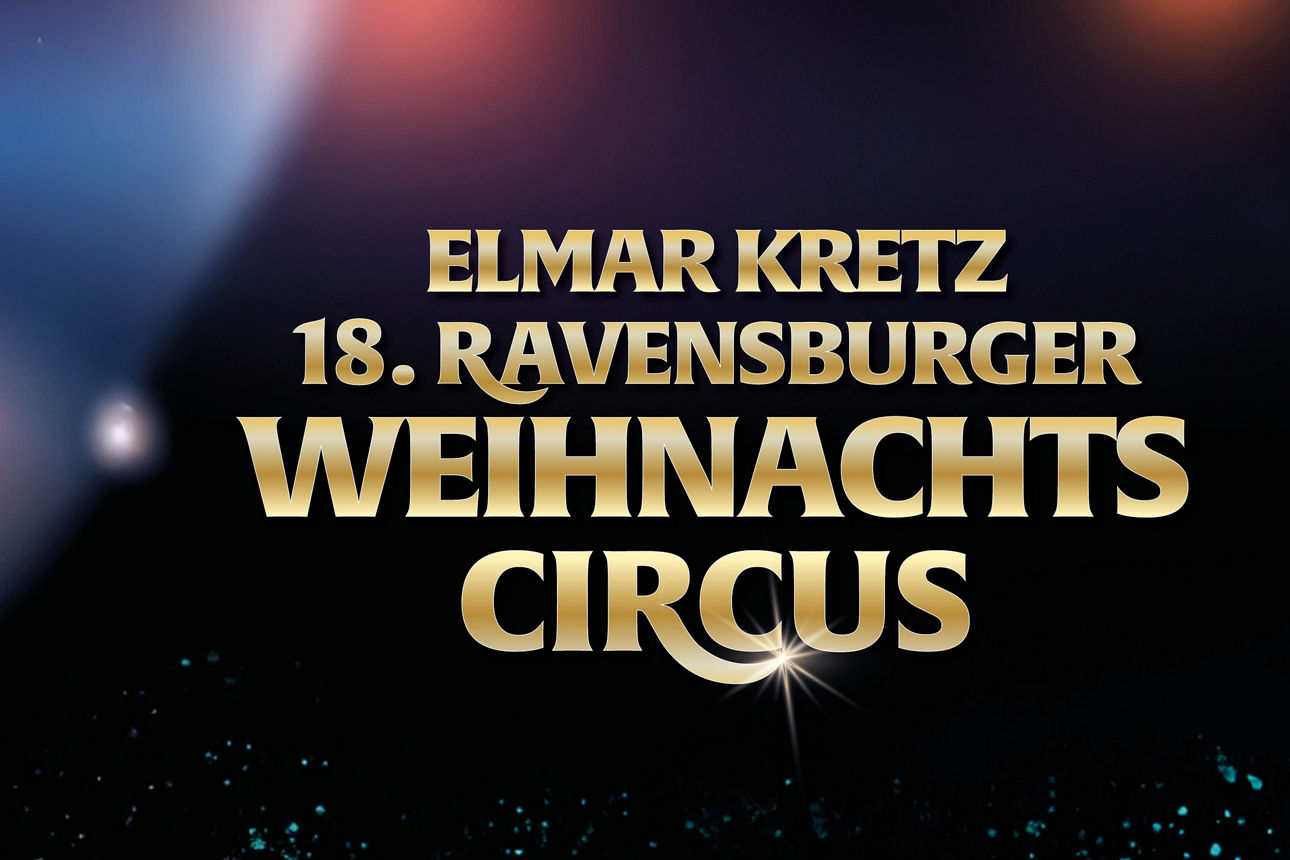 Text "Elmar Kretz 18. Ravensburger Weihnachtscircus" auf Hintergrund mit Schneekugel und Artisten