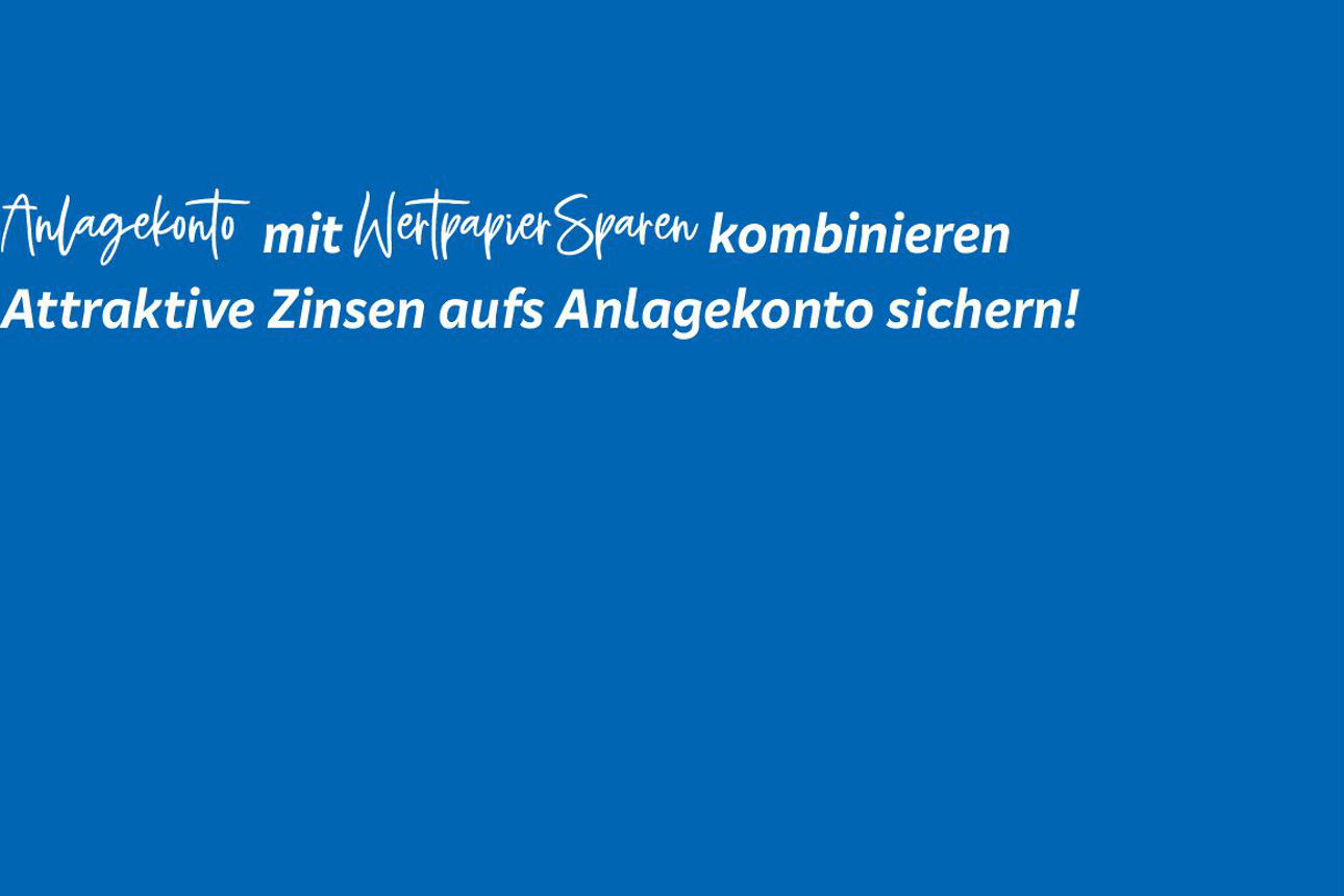 Anlagekonto mit WertpapierSparen - blauem Hintergrund