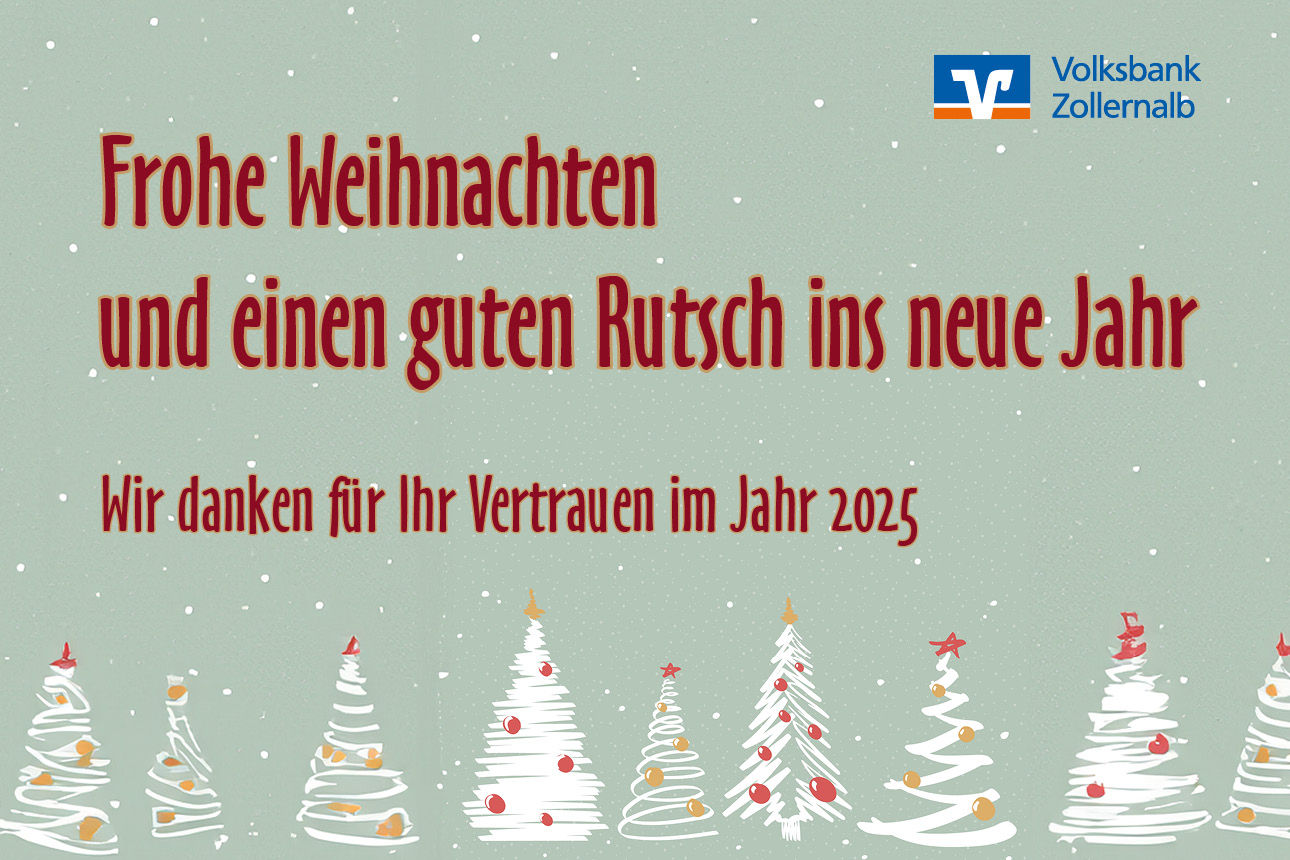 Frohe Weihnachten und einen guten Rutsch ins neue Jahr. Wir danken für ihr Vertrauen im Jahr 2025.