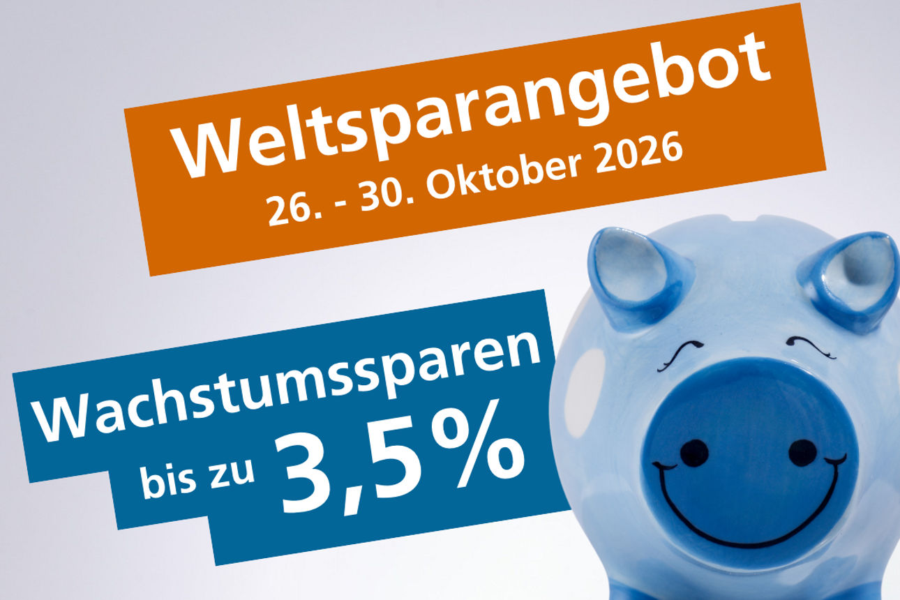 Banner Weltsparangebot 26. - 30. Oktober 2026 - Wachstumssparen bis zu 3,5 % blaues lachendes Sparschwein