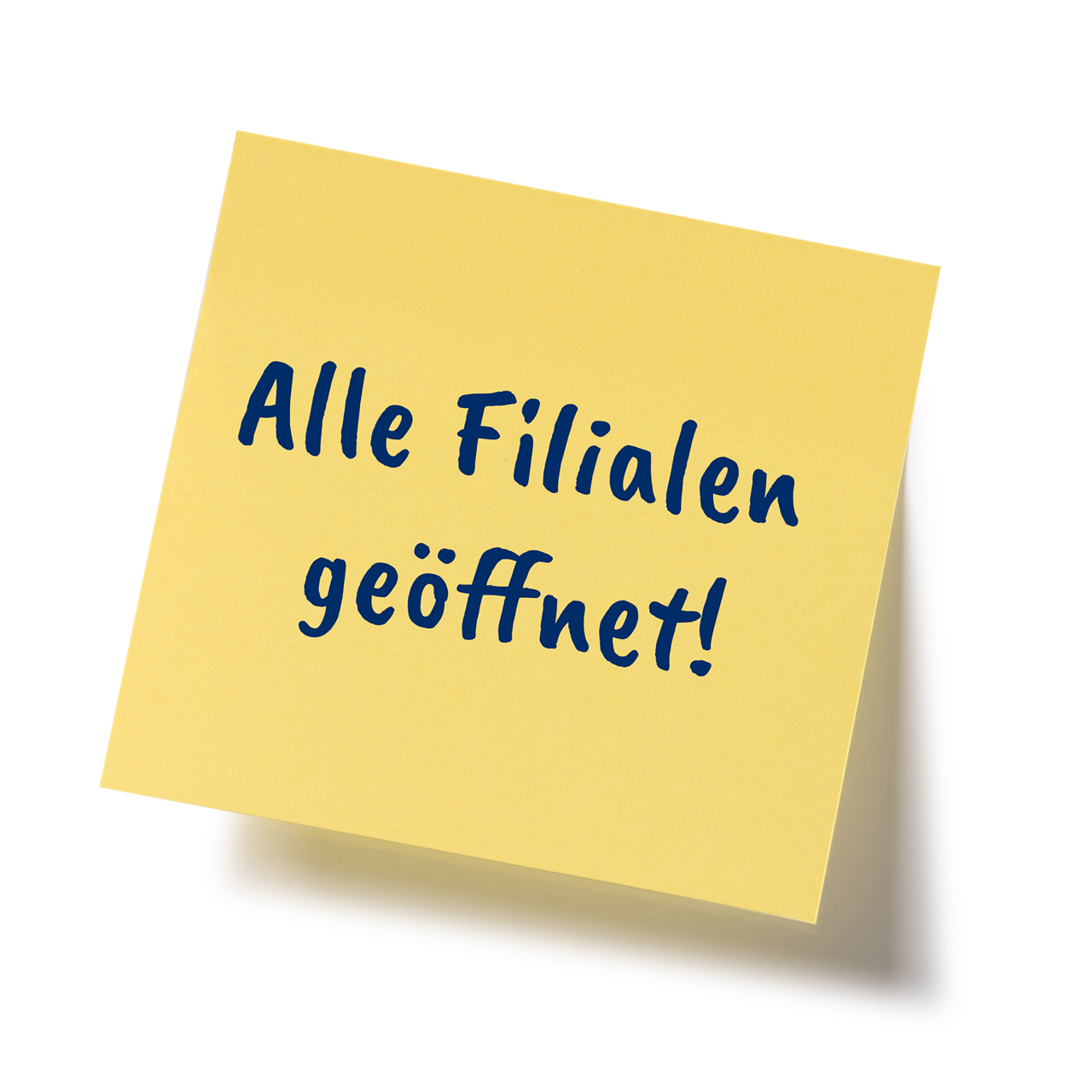 Gelber Klebezettel mit blauer Aufschrift " Alle Filialen geöffnet!"