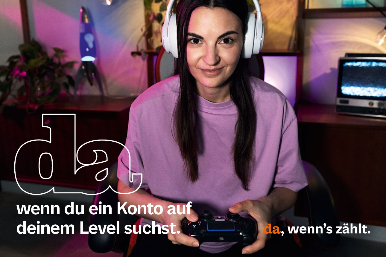 da, wenn dein Konto zu deinem Leben passen soll.
