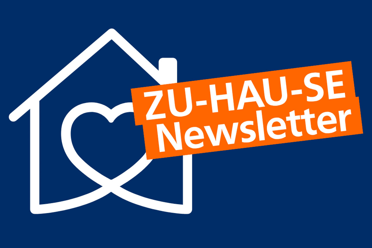 Den ZU-HAU-SE Newsletter kostenlos herunterladen