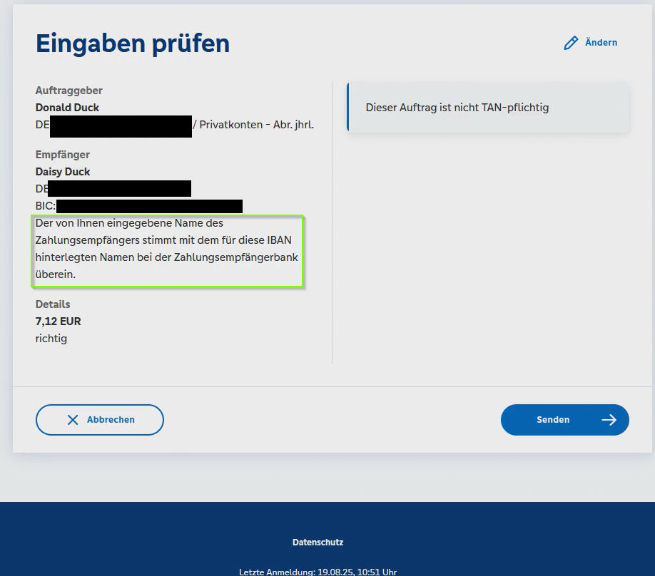 Der von Ihnen eingegebene Name des Zahlungsempfängers stimmt mit dem für diese IBAN hinterlegten Namen bei der Zahlungsempfängerbank überein.