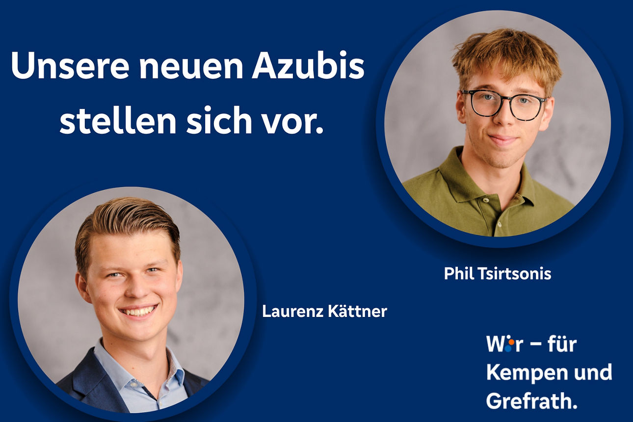 Die Neuen Auszubildenden Phil Tsirtsonis und Laurenz Kättner stellen sich vor