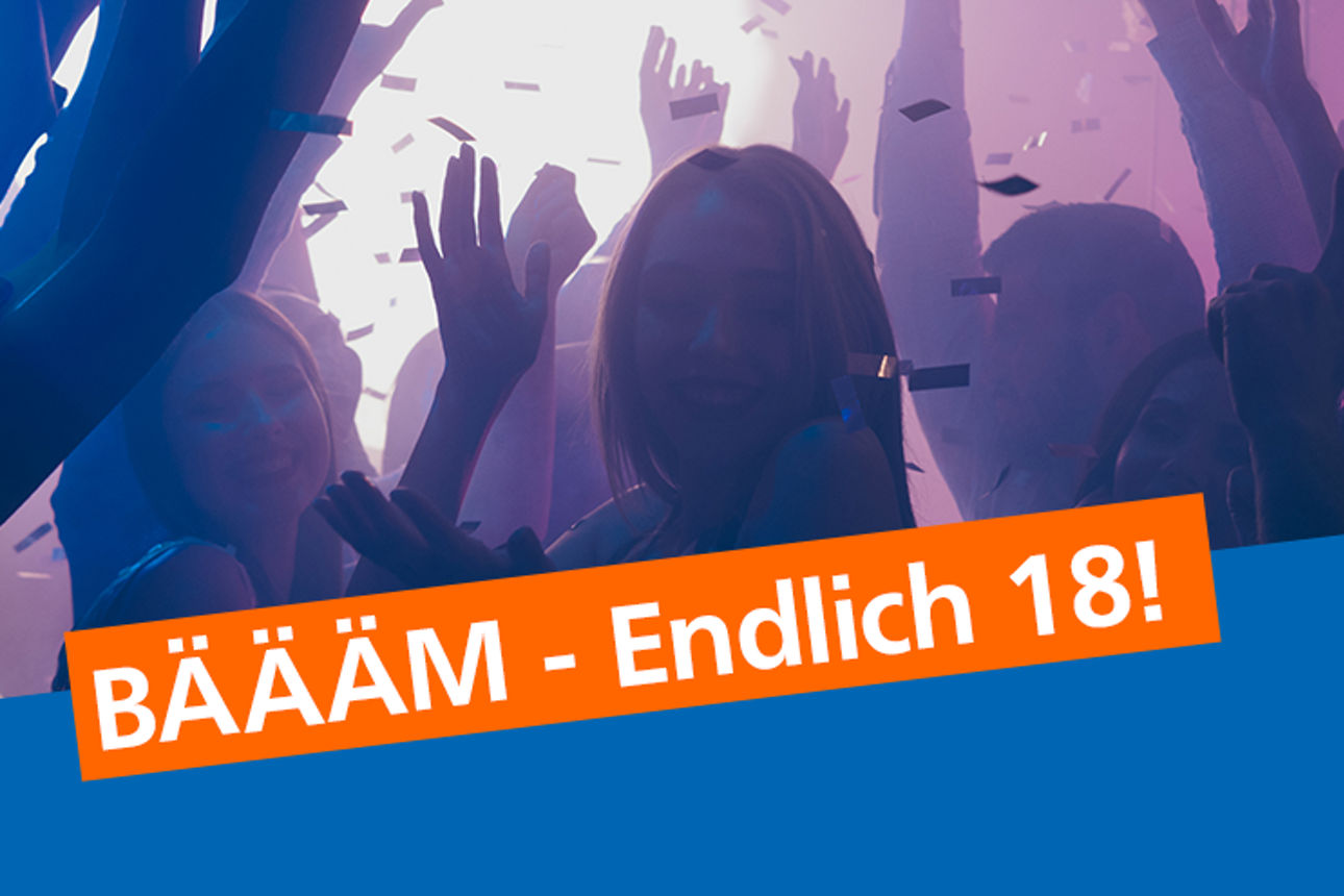 Endlich 18