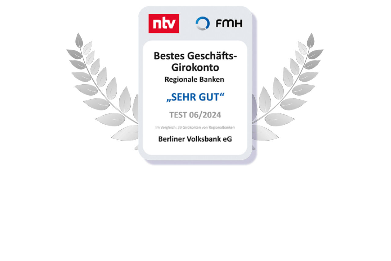Bestes Geschäfts-Girokonto Regionale Banken. „Sehr gut“ im Test 06/2024 für die Berliner Volksbank eG. Auszeichnung durch ntv und FMH