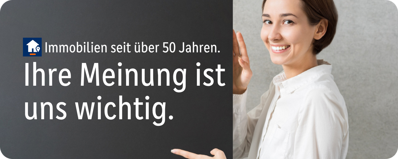 Person neben Text „Ihre Meinung ist uns wichtig“ und Hinweis auf Immobilien seit über 50 Jahren.