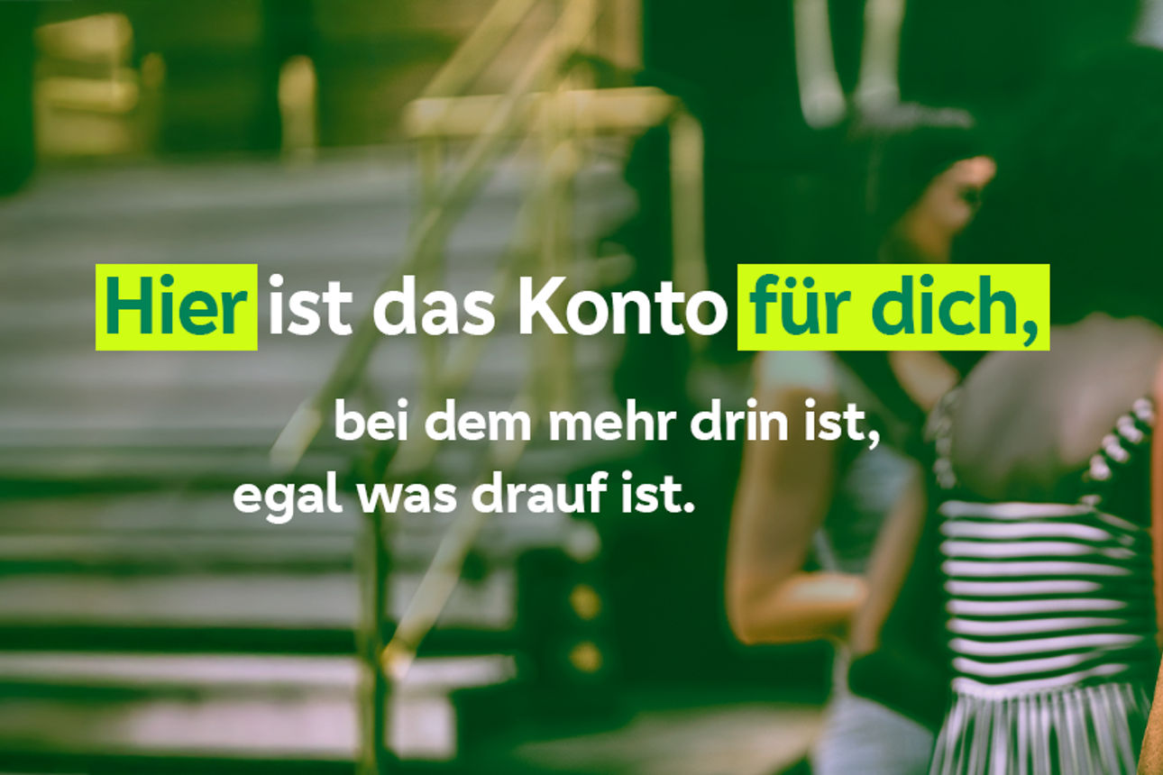 Hier ist das Konto für dich