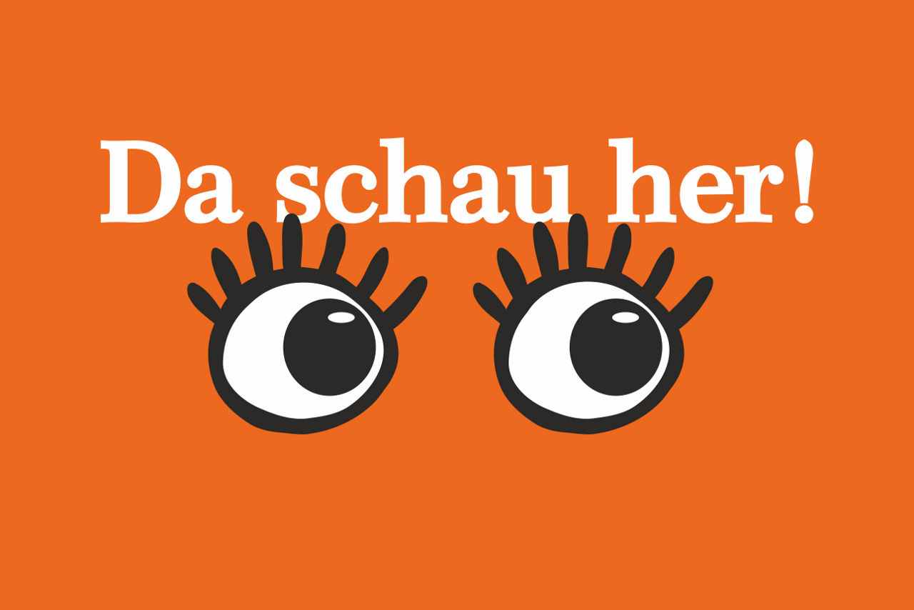 Ein Banner mit zwei Augen und dem Text Da schau her!