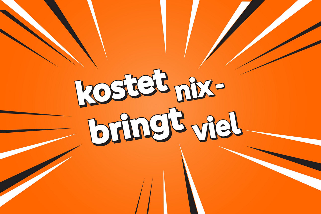 kostet nix - bringt viel