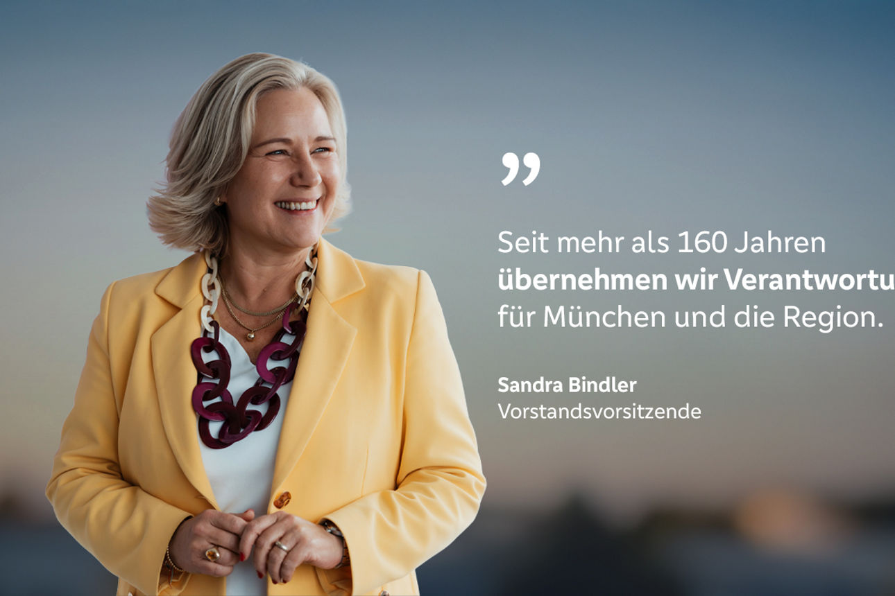 Sandra Bindler, Vorstandsvorsitzende der Münchner Bank eG mit dem Zitat: "Seit über 160 Jahren übernehmen wir Verantwortung für München und die Region."