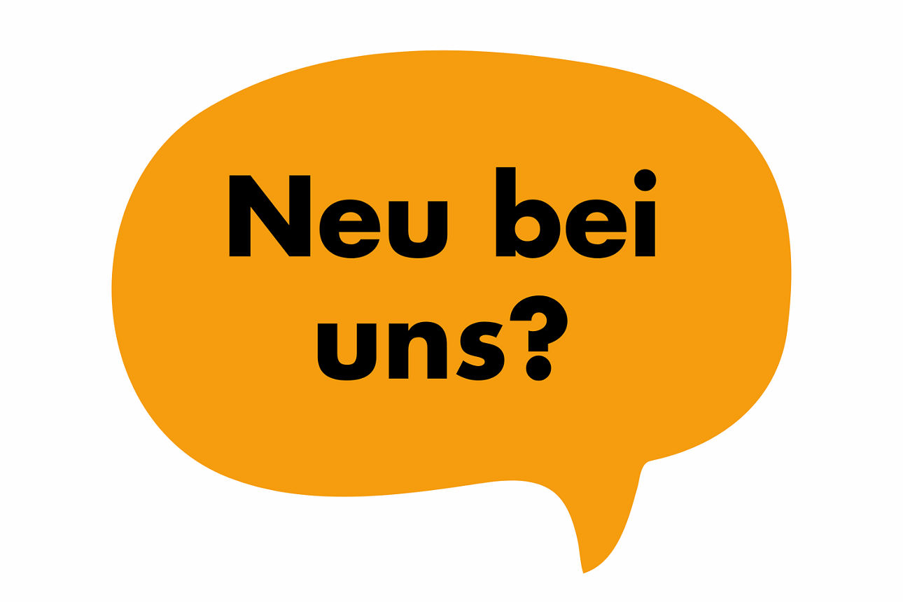 Grafik mit Sprechblase und Schriftzug "Neu bei uns?"