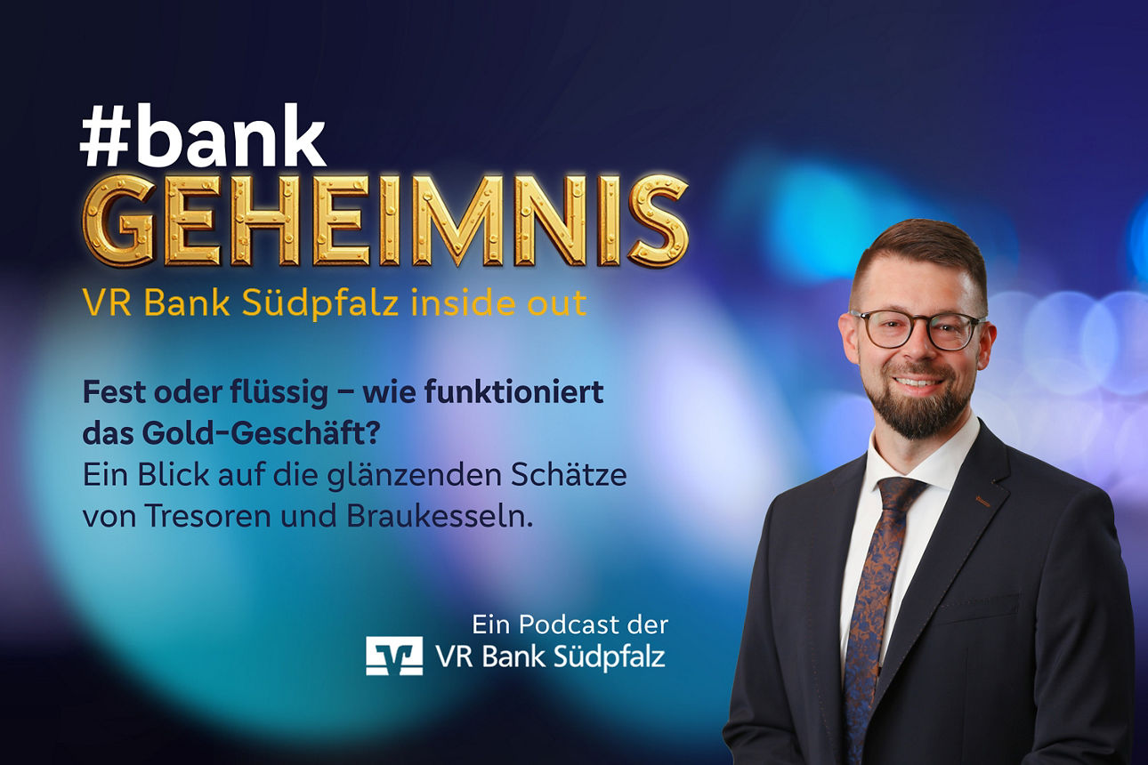 Das Motiv zu unserer Podcastfolge 9 zeigt Sebastian Müller zum Thema "Fest oder flüssig - wie funktioniert das Gold-Geschäft" 