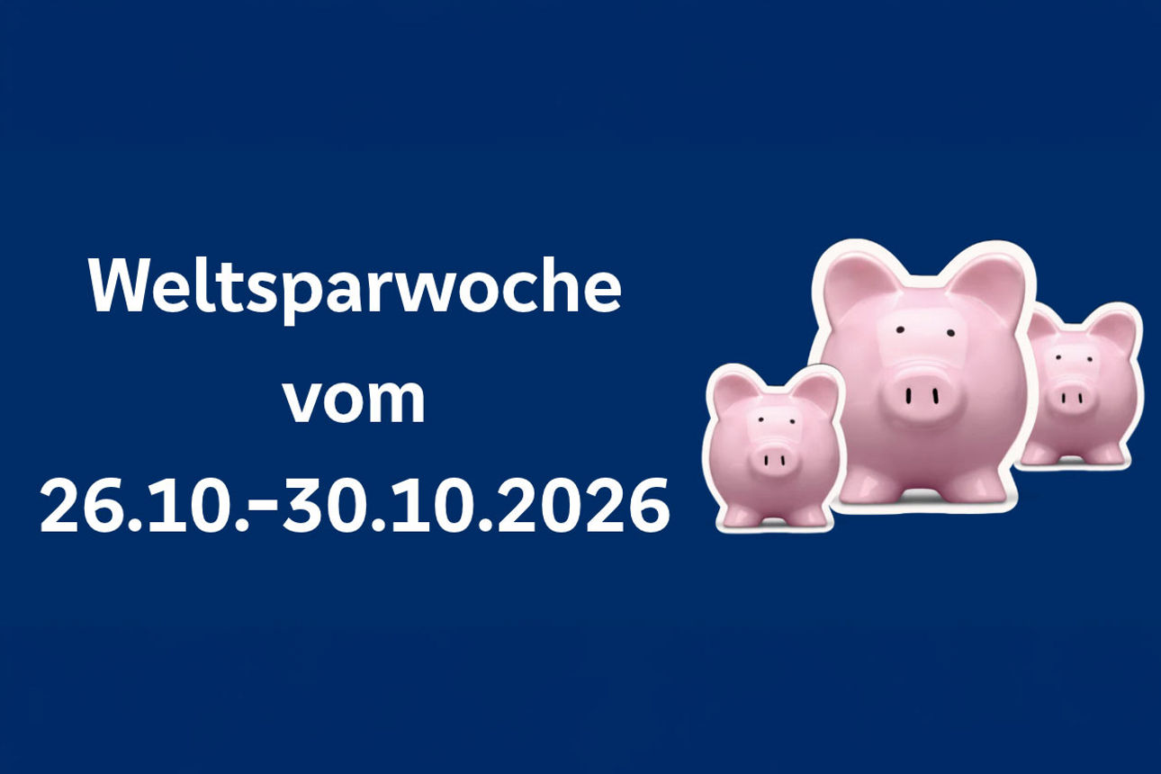 Grafik zur Weltsparwoche vom 26.10.–30.10.2026 mit drei rosa Sparschweinen auf blauem Grund.