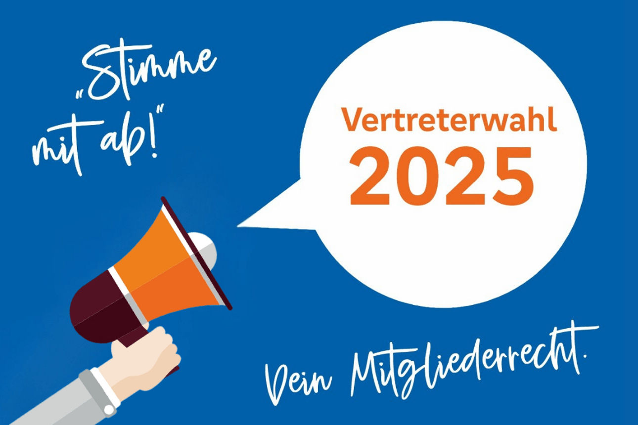Hinweis zur Vertreterwahl 2025 mit dem Aufruf zur Mitbestimmung: ‚Stimme mit ab! Dein Mitgliedsrecht.