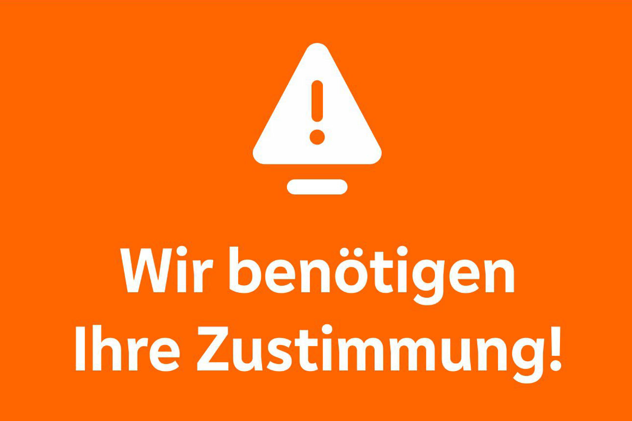 Banner mit orangender Hinterrundfarbe. In weißer Farbe ein Ausrufezeichen und Text der lautet: Wir benötigen Ihre Zustimmung!
